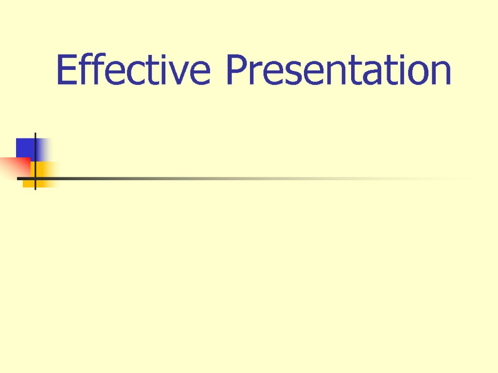 Effective Presentation